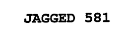 JAGGED 581 trademark