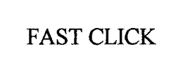 FAST CLICK trademark