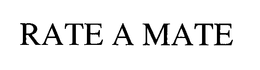 RATE A MATE trademark