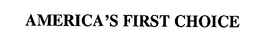 AMERICA'S FIRST CHOICE trademark