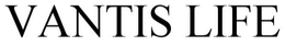 VANTIS LIFE trademark