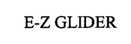 E-Z GLIDER trademark