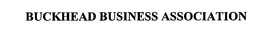 BUCKHEAD BUSINESS ASSOCIATION trademark