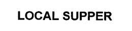 LOCAL SUPPER trademark
