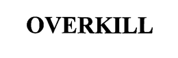 OVERKILL trademark