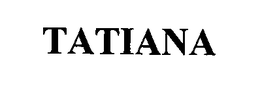 TATIANA trademark