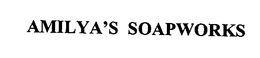 AMILYA'S SOAPWORKS trademark