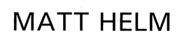 MATT HELM trademark