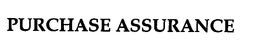 PURCHASE ASSURANCE trademark