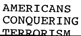 AMERICANS CONQUERING TERRORISM trademark
