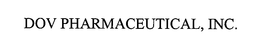 DOV PHARMACEUTICAL, INC. trademark
