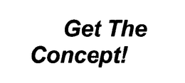 GET THE CONCEPT! trademark