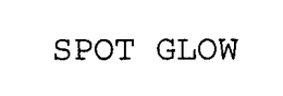 SPOT GLOW trademark