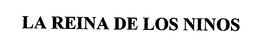 LA REINA DE LOS NINOS trademark