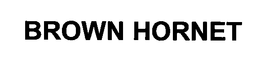 BROWN HORNET trademark