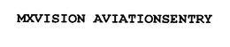 MXVISION AVIATIONSENTRY trademark