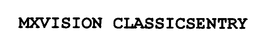 MXVISION CLASSICSENTRY trademark
