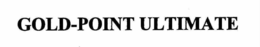 GOLD-POINT ULTIMATE trademark