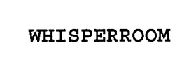 WHISPERROOM trademark