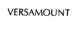 VERSAMOUNT trademark