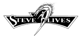 STEVE LIVES trademark