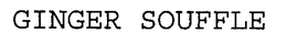 GINGER SOUFFLE trademark