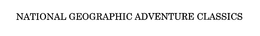 NATIONAL GEOGRAPHIC ADVENTURE CLASSICS trademark