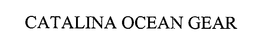 CATALINA OCEAN GEAR trademark