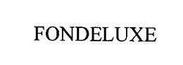 FONDELUXE trademark