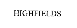 HIGHFIELDS trademark