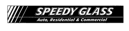 SPEEDY GLASS AUTO, RESIDENTIAL & COMMERCIAL trademark