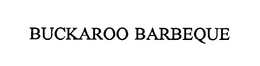 BUCKAROO BARBEQUE trademark