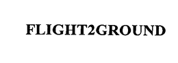 FLIGHT2GROUND trademark