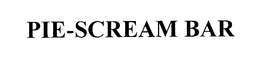 PIE-SCREAM BAR trademark