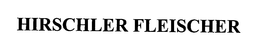 HIRSCHLER FLEISCHER trademark