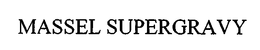 MASSEL SUPERGRAVY trademark