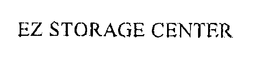 EZ STORAGE CENTER trademark