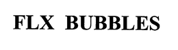 FLX BUBBLES trademark