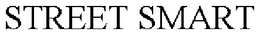 STREET SMART trademark