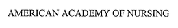 AMERICAN ACADEMY OF NURSING trademark