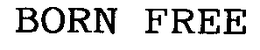 BORN FREE trademark
