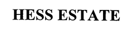 HESS ESTATE trademark