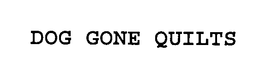 DOG GONE QUILTS trademark