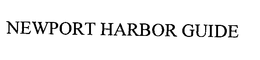 NEWPORT HARBOR GUIDE trademark