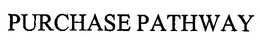 PURCHASE PATHWAY trademark
