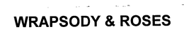 WRAPSODY & ROSES trademark