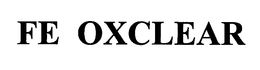 FE OXCLEAR trademark