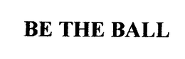 BE THE BALL trademark