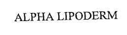 ALPHA LIPODERM trademark
