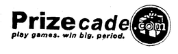 PRIZECADE.COM PLAY GAMES. WIN BIG. PERIOD. trademark